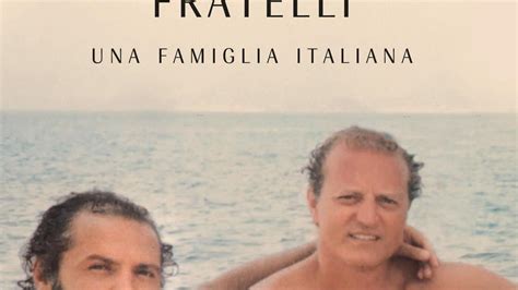 Fratelli. Una famiglia italiana 